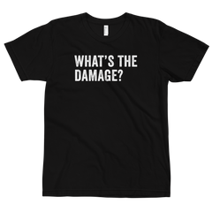 What's The Damage T-Shirt