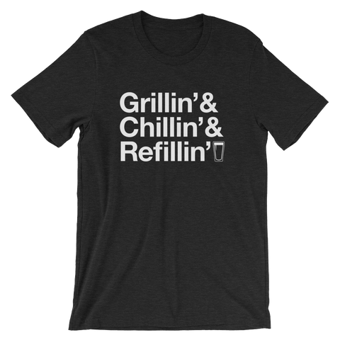 Grillin' Chillin' Refillin' Tee