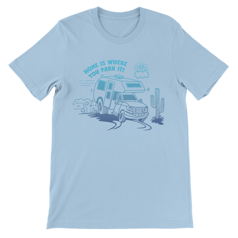 Home Is Where You Park It (RV) T-Shirt