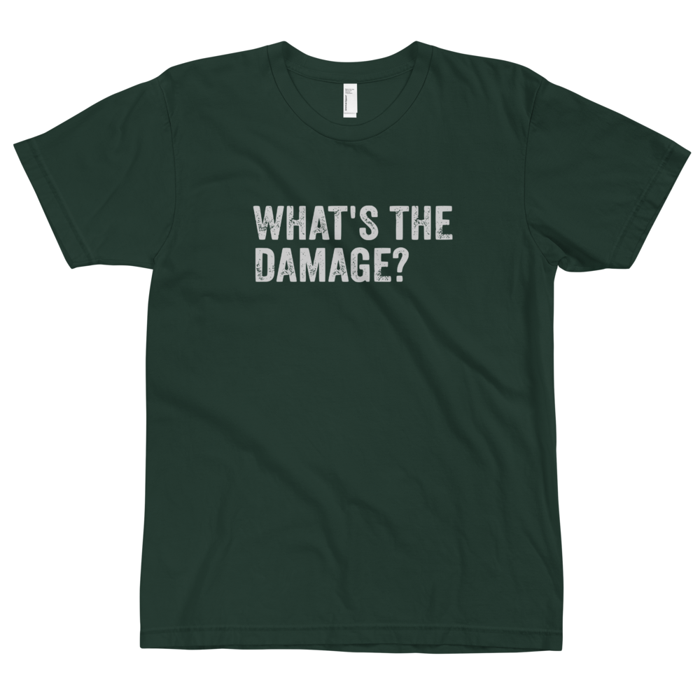 What's The Damage T-Shirt